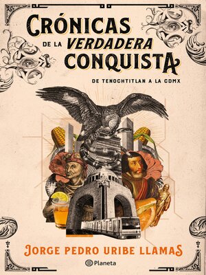 cover image of Crónicas de la verdadera Conquista